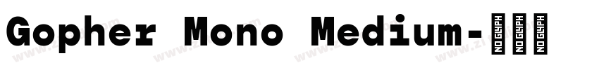 Gopher Mono Medium字体转换 Gopher Mono Medium字体转换